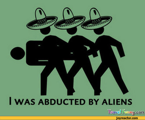 ﻿I WAS ABDUCTED BY ALIENS,funny pictures,auto